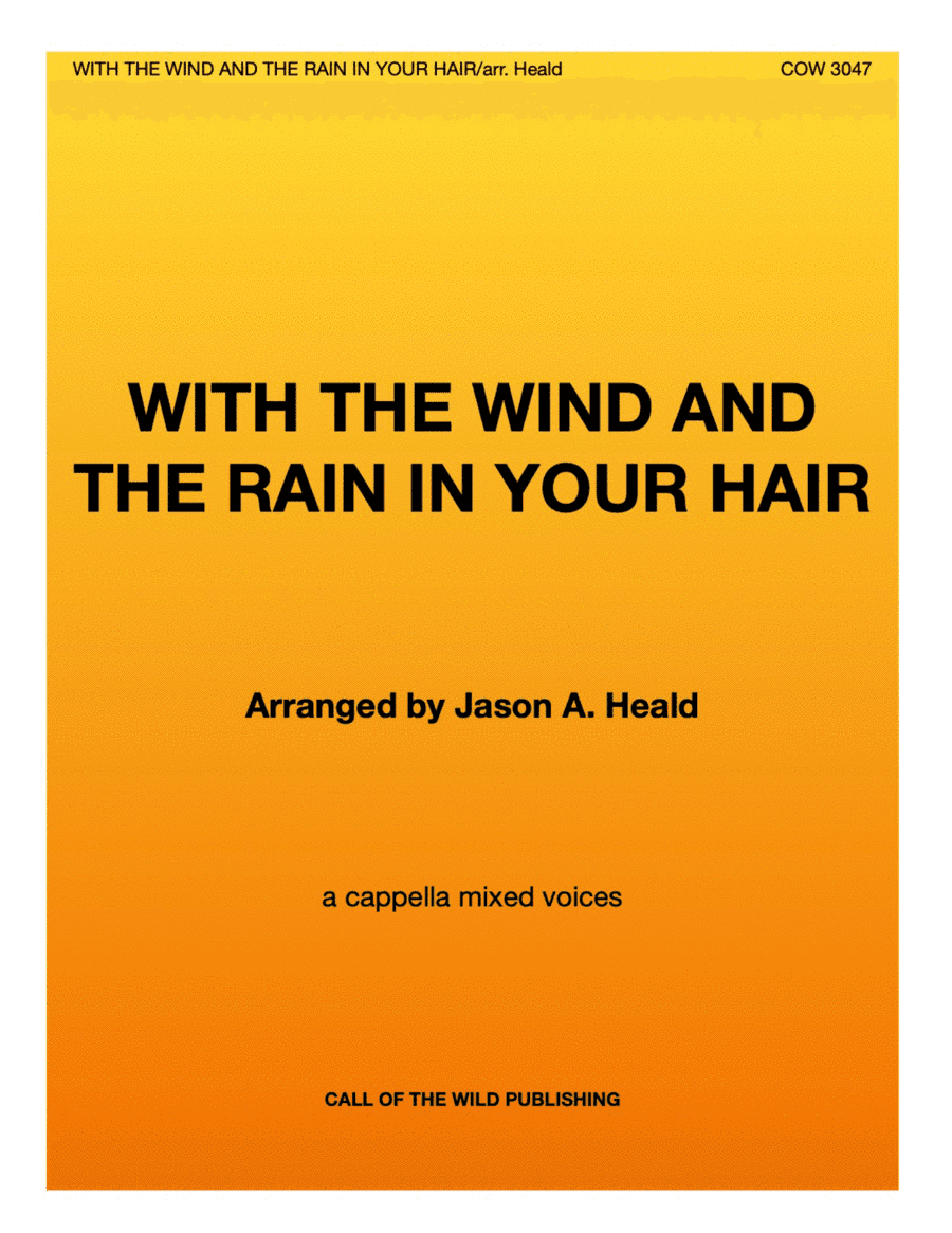 With The Wind And The Rain In Your Hair (arr. Jason A. Heald)