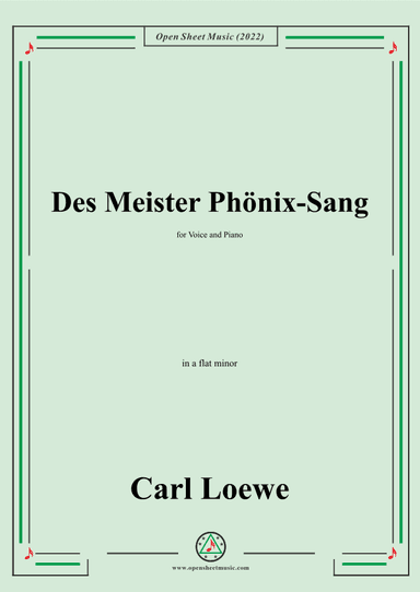 Loewe-Des Meister Phonix-Sang,in a flat minor,for Voice and Piano (arr. OSM Press)