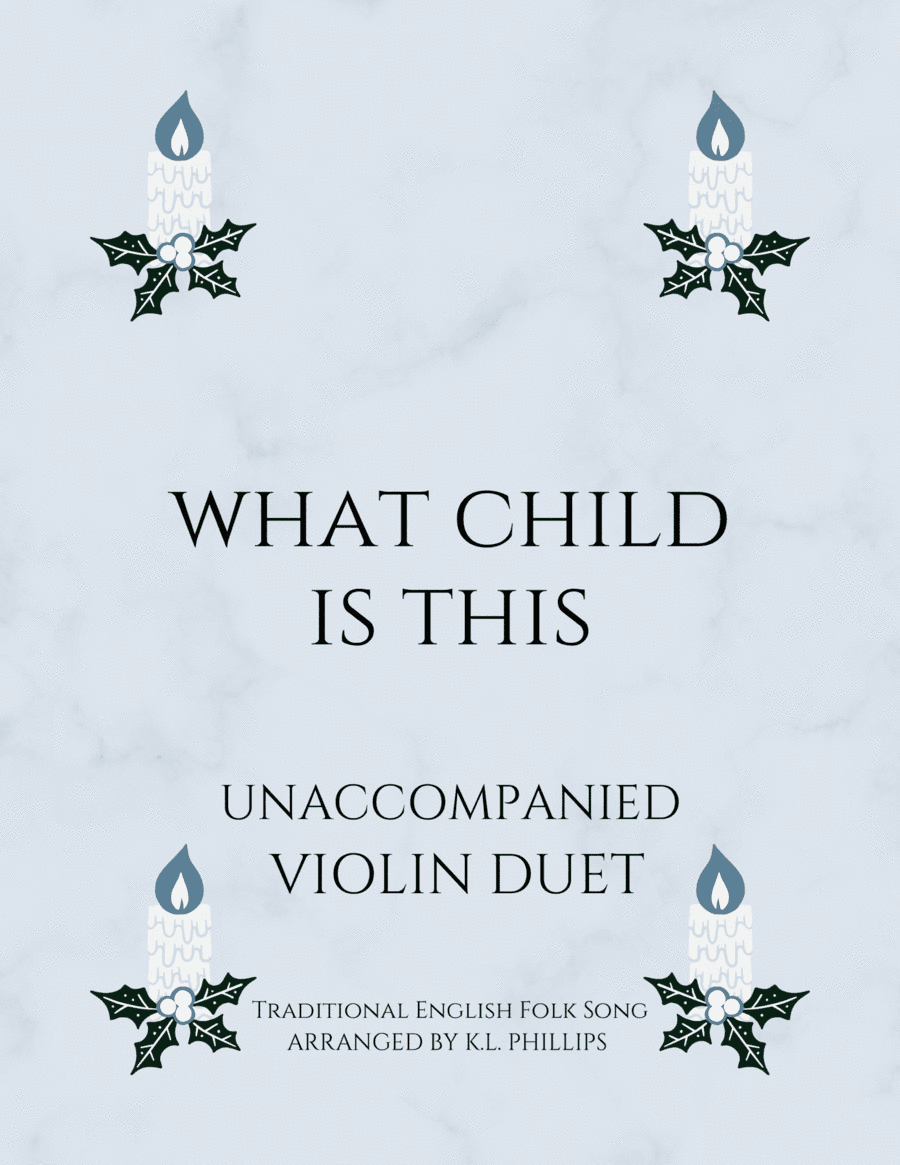 What Child Is This - Unaccompanied Violin Duet (arr. K.L. Phillips)
