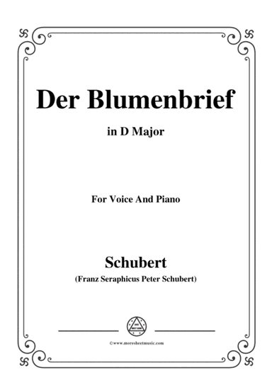 Schubert-Der Blumenbrief,in D Major,for Voice&Piano (arr. MSM)