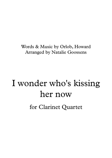 I Wonder Who's Kissing Her Now (arr. Natalie Goossens)