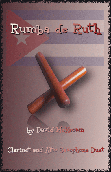 Rumba de Ruth, for Clarinet and Alto Saxophone Duet