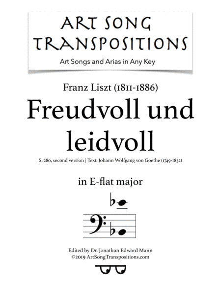 LISZT: Freudvoll und leidvoll, S. 280 (second version, transposed to E-flat major, bass clef) (arr. ArtSongTranspositions.com)