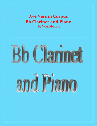 Ave Verum Corpus - Bb Clarinet and Piano - Intermediate level (arr. Raymond Fenech)