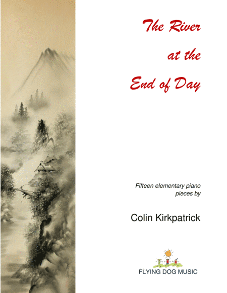 The River at the End of Day (Fifteen easy piano pieces)