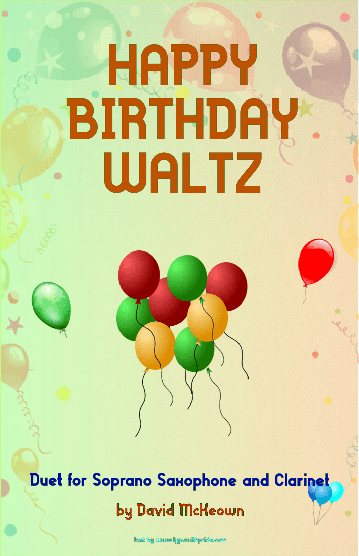Happy Birthday Waltz, for Soprano Saxophone and Clarinet Duet (arr. David McKeown)
