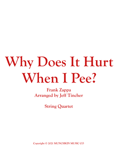 Why Does It Hurt When I Pee (arr. Jeff Tincher)
