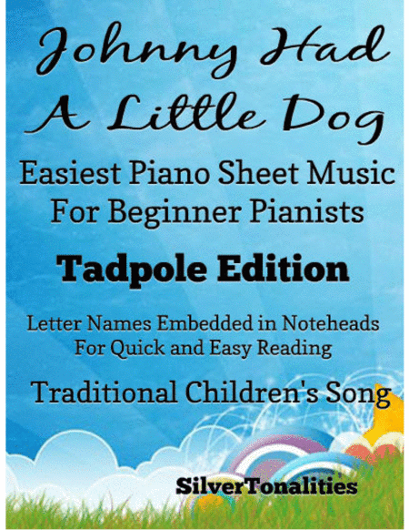 Johnny Had a Little Dog Easiest Piano Sheet Music 2nd Edition (arr. SilverTonalities)