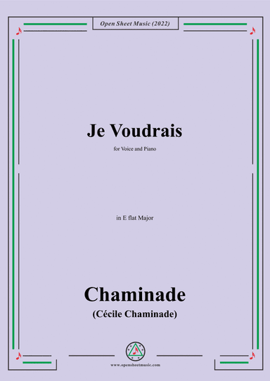 Chaminade-Je voudrais,in E flat Major,for Voice and Piano (arr. Open Cloud)