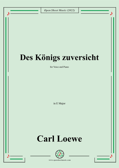 Loewe-Des Konigs zuversicht,in E Major,for Voice and Piano (arr. OSM Press)