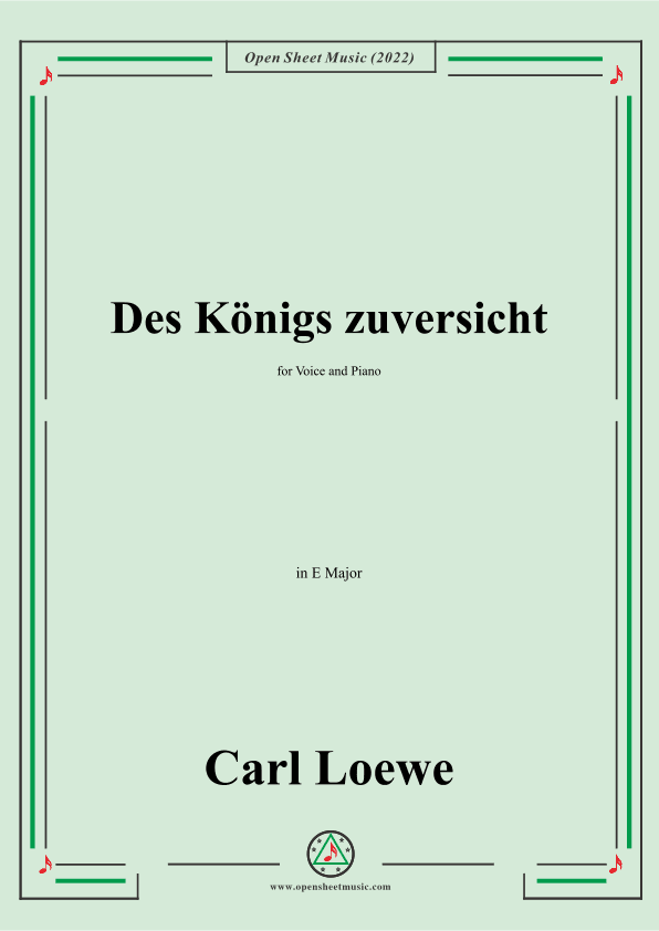 Loewe-Des Konigs zuversicht,in E Major,for Voice and Piano (arr. OSM Press)