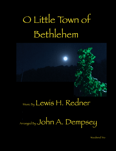 O Little Town of Bethlehem (Woodwind Trio for Clarinet, Alto Sax and Tenor Sax) (arr. John A. Dempsey)