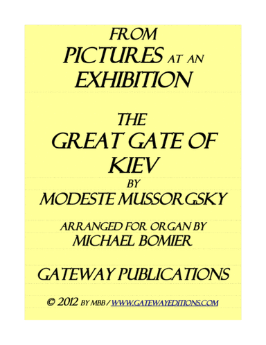 The Great Gate of Kiev from "Pictures at an Exhibition" for organ solo (arr. Michael Bomier)