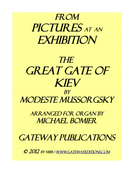 The Great Gate of Kiev from "Pictures at an Exhibition" for organ solo (arr. Michael Bomier)