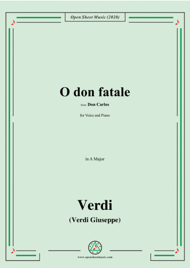 Verdi-O don fatale,in A Major,for Voice and Piano (arr. MSM)