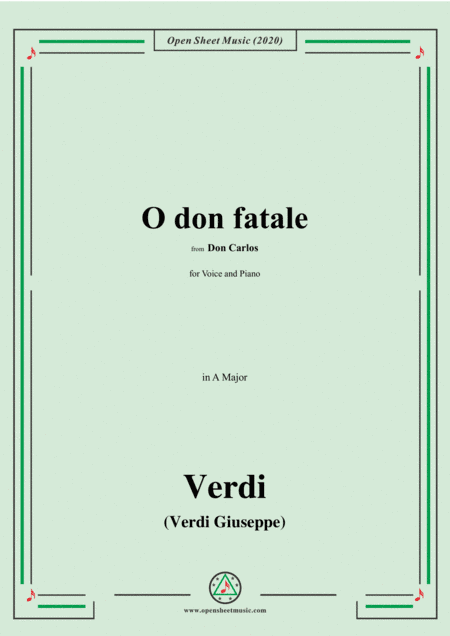 Verdi-O don fatale,in A Major,for Voice and Piano (arr. MSM)