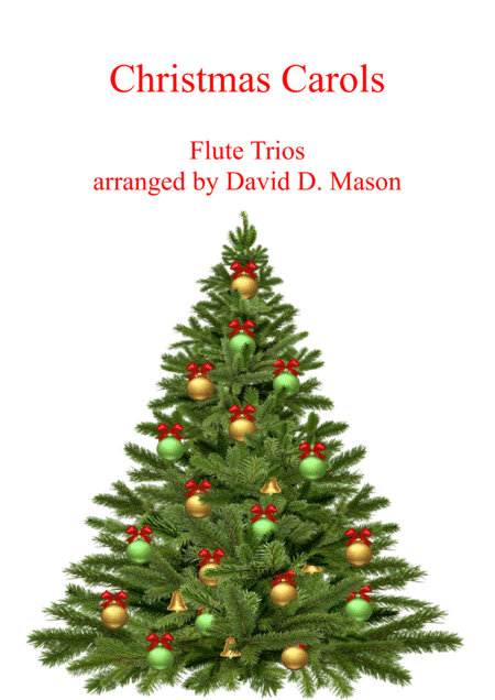 10 Christmas Carols for Flute Trio with piano accompaniment (arr. David D. Mason)
