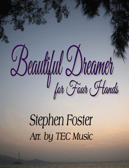 Beautiful Dreamer for Four Hands (arr. TEC Music)