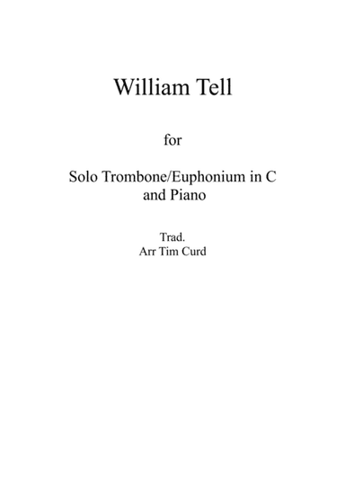 William Tell. For Trombone/Euphonium in C (bass clef) and Piano (arr. Tim Curd)
