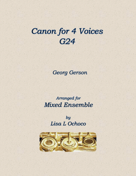 Canon for 4 Voices G24 for Mixed Ensemble (arr. Lisa L Ochoco)