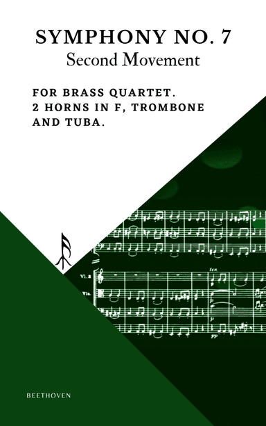 Beethoven Symphony 7 Movement 2 Allegretto for Brass Quartet 2 Horn in F Trombone Tuba (arr. Woods Only)