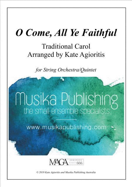 O Come, All Ye Faithful - Traditional Arrangement for String Quintet/String Orchestra (arr. Kate Agioritis)