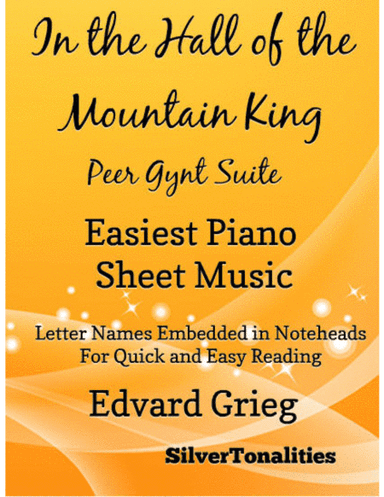 In the Hall of the Mountain King Peer Gynt Suite Easiest Piano Sheet Music (arr. SilverTonalities)