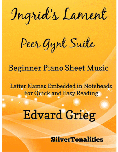Ingrid's Lament Peer Gynt Suite Beginner Piano Sheet Music (arr. SilverTonalities)