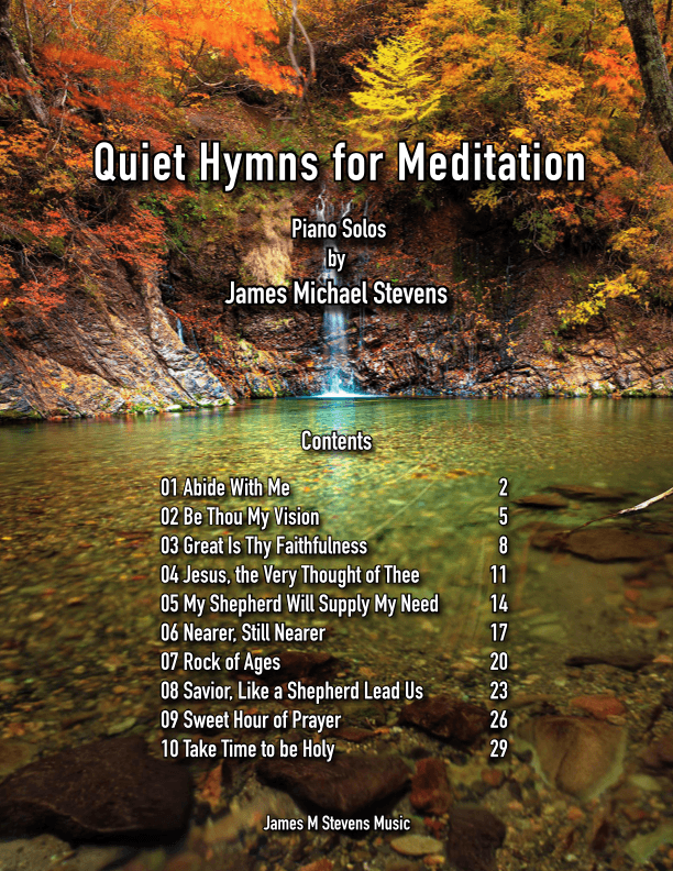 Quiet Hymns for Meditation - Piano Book (arr. James Michael Stevens)