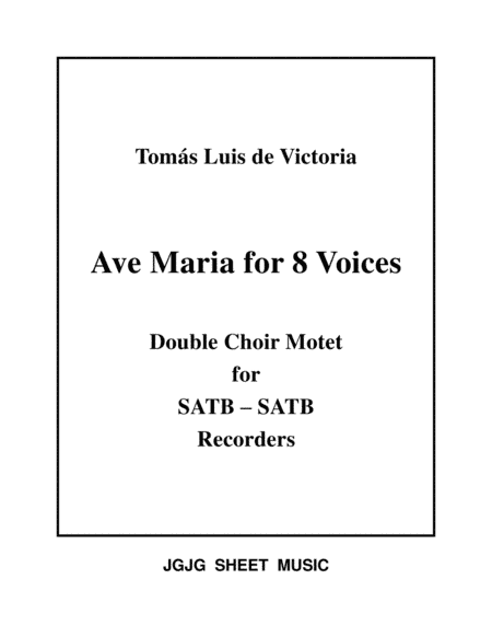 Ave Maria a 8 for Recorder Octet (arr. James Grush)