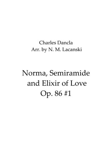 Norma, Semiramide and Elixir of Love, Op. 86 #1 (arr. Nick Lacanski)