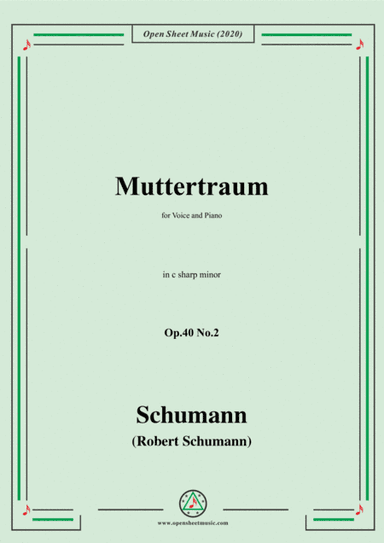 Schumann-Muttertraum Op.40 No.2,in c sharp minor (arr. MSM)