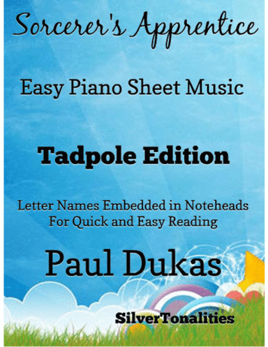 Sorcerer’s Apprentice Paul Dukas Easy Piano Sheet Music 2nd Edition (arr. SilverTonalities)