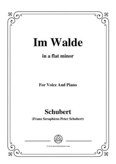 Schubert-Im Walde,Op.93 No.1,in a flat minor,for Voice&Piano (arr. MSM)