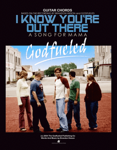 I Know You're Out There (A Song For Mama) by Godfueled
