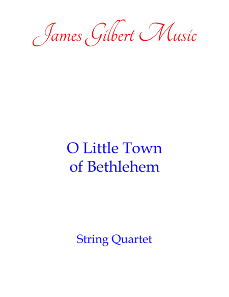 O Little Town Of Bethlehem (arr. James Gilbert Music)