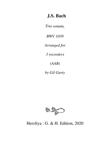 Trio sonata, BWV 1039 (arrangement for 3 recorders) (arr. Gil Garty)