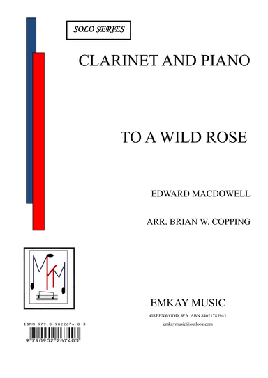 TO A WILD ROSE – CLARINET AND PIANO (arr. BRIAN W. COPPING)