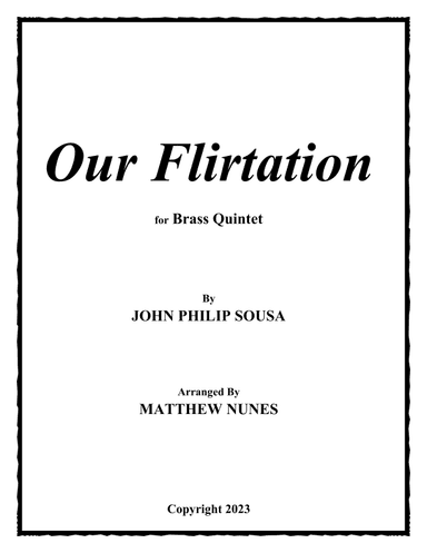 Our Flirtation (arr. Matthew Nunes)