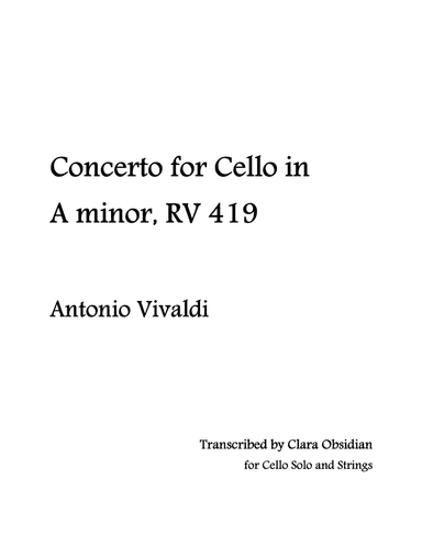 A. Vivaldi: Cello Concerto in A Minor, RV419 (arr. Clara Obsidian)