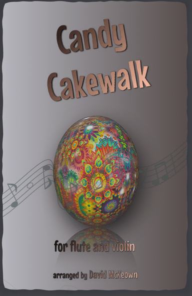 The Candy Cakewalk, for Flute and Violin Duet