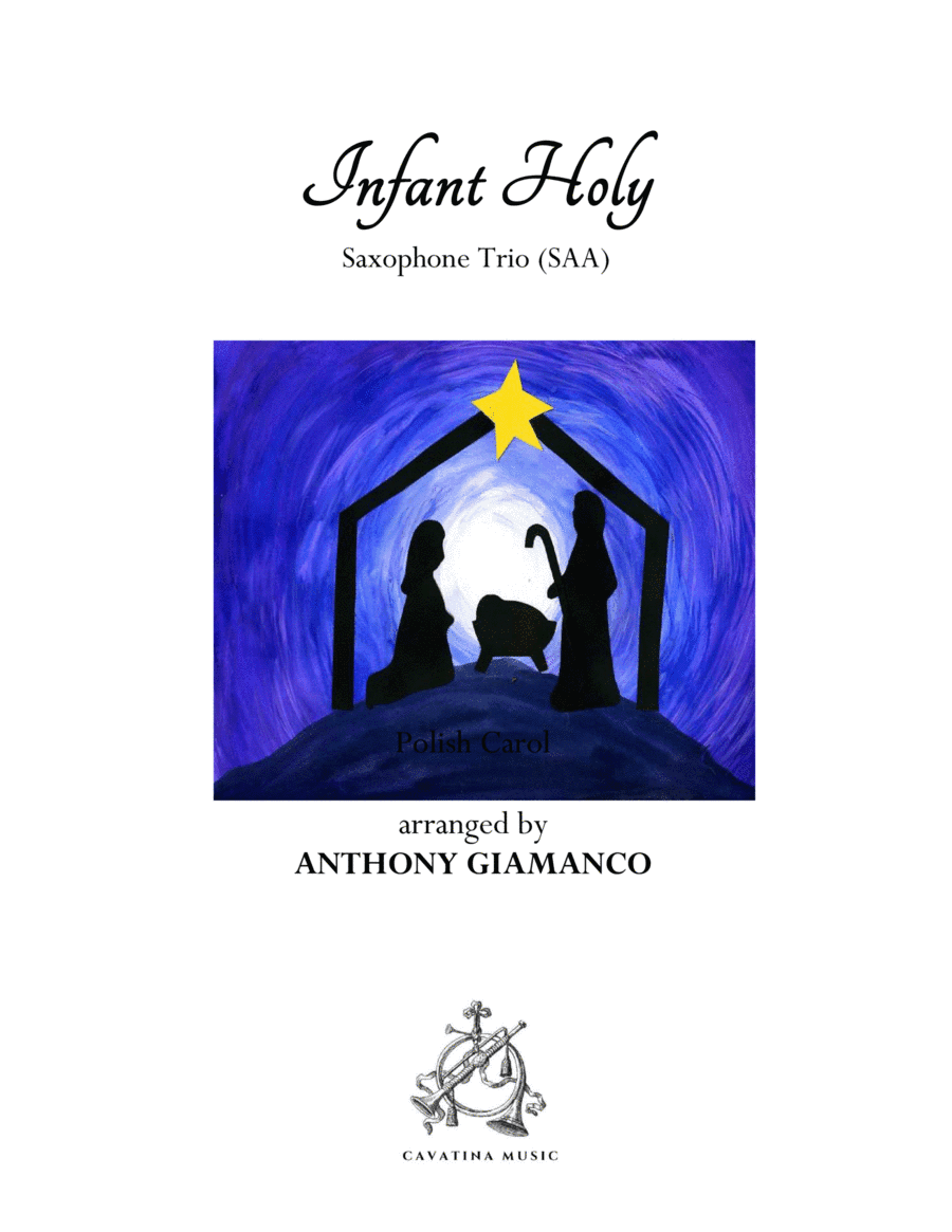 INFANT HOLY - saxophone trio (arr. Anthony Giamanco)