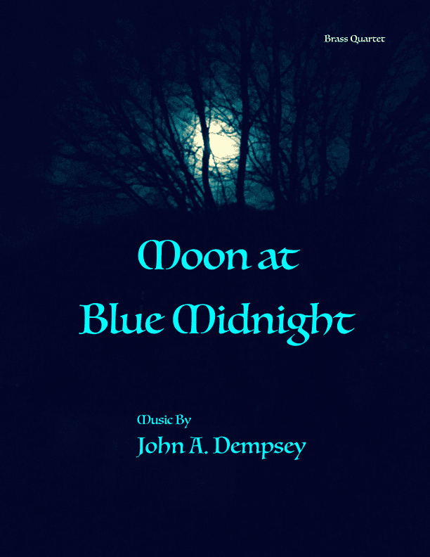 Moon at Blue Midnight (Brass Quartet): Two Trumpets, Horn in F and Trombone