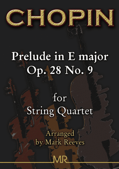 Chopin - Prelude in E major for String Quartet (arr. Mark Reeves)