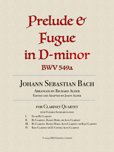 Prelude and Fugue in D-minor BWV 549a for clarinet quartet (arr. Richard J. Alder, Jr.)