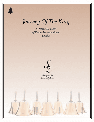 Journey Of The King (2 octave handbells & piano accompaniment) (arr. Sandra Zylstra)