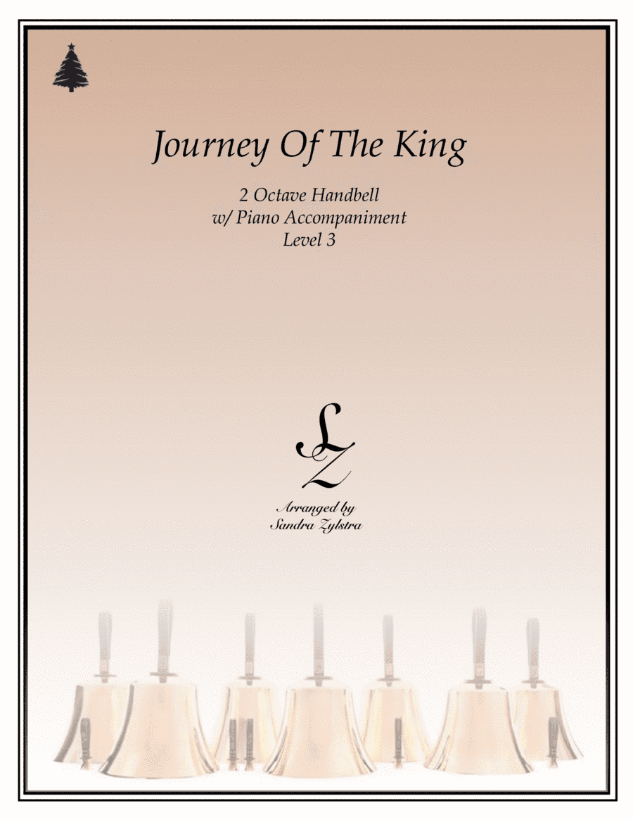 Journey Of The King (2 octave handbells & piano accompaniment) (arr. Sandra Zylstra)