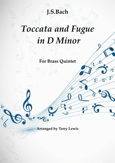 Toccata and Fugue in D minor for Brass quintet (arr. Terry Lewis)