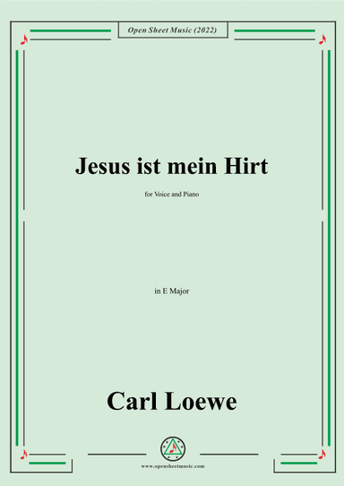 Loewe-Jesus ist mein Hirt,in E Major,for Voice and Piano (arr. OSM Press)
