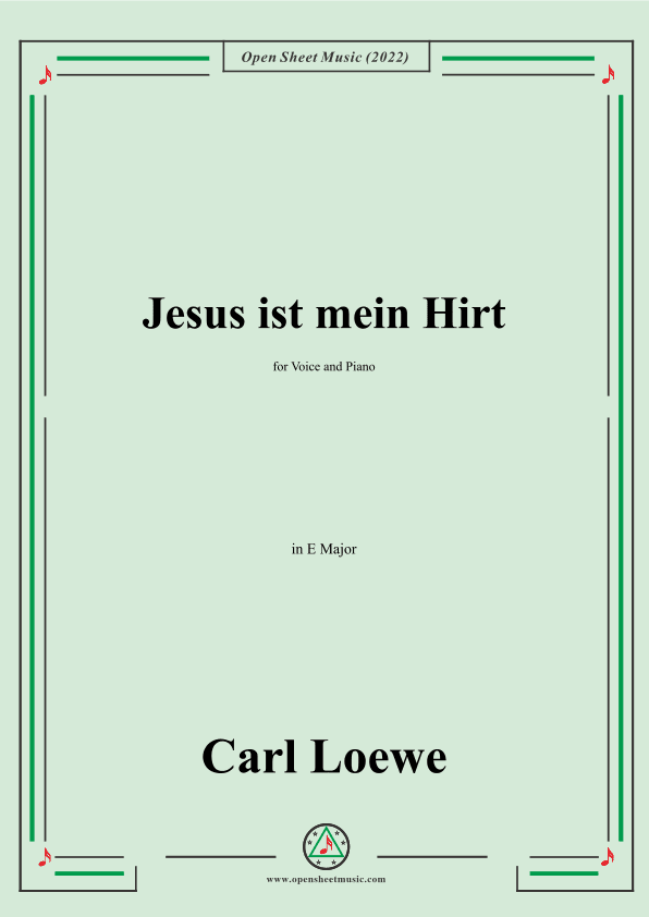 Loewe-Jesus ist mein Hirt,in E Major,for Voice and Piano (arr. OSM Press)